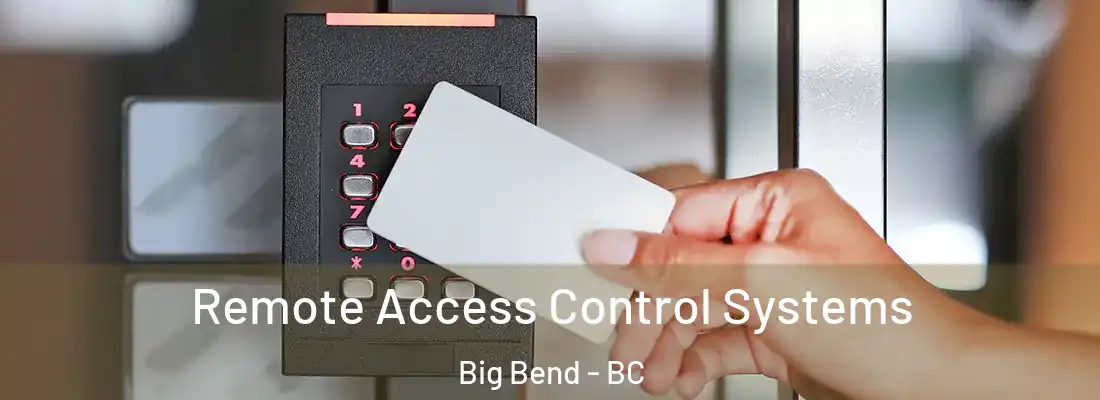  Remote Access Control Systems Big Bend - BC