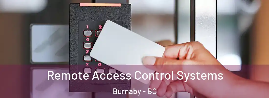  Remote Access Control Systems Burnaby - BC