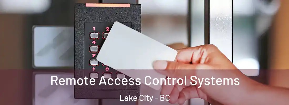  Remote Access Control Systems Lake City - BC