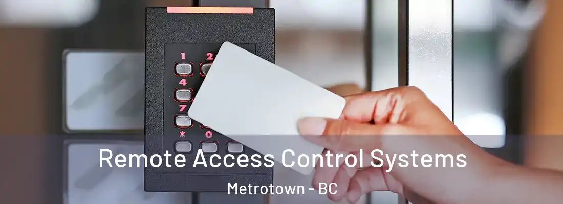  Remote Access Control Systems Metrotown - BC