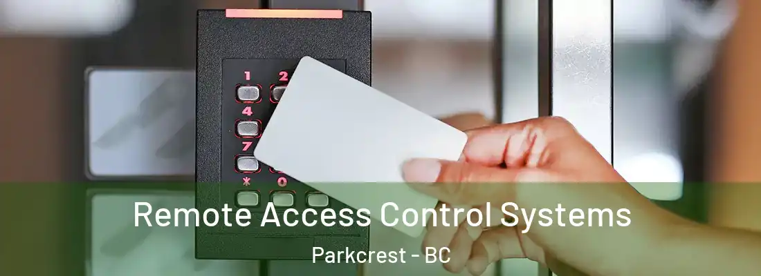  Remote Access Control Systems Parkcrest - BC