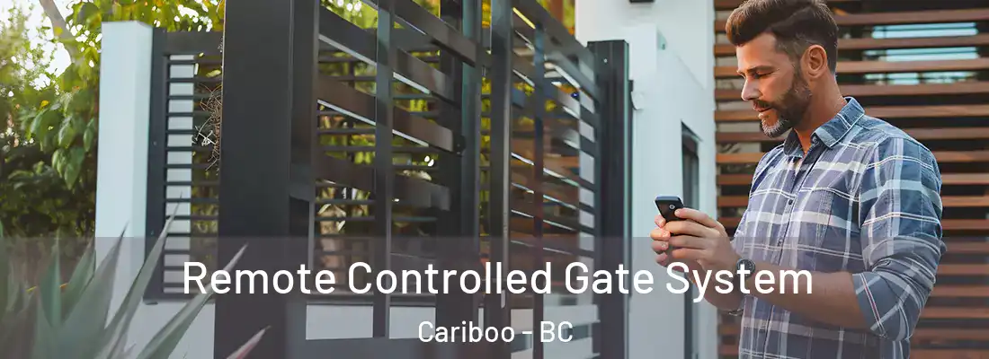  Remote Controlled Gate System Cariboo - BC