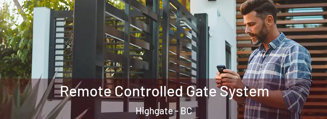  Remote Controlled Gate System Highgate - BC