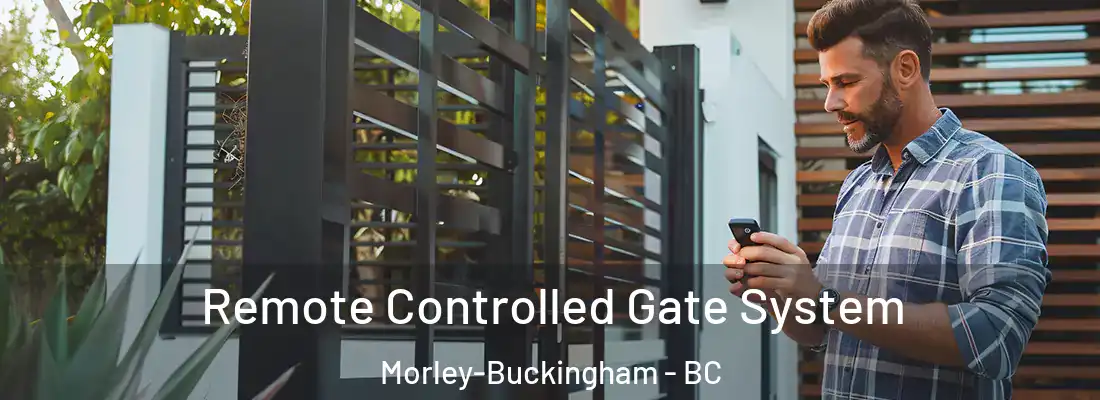  Remote Controlled Gate System Morley-Buckingham - BC