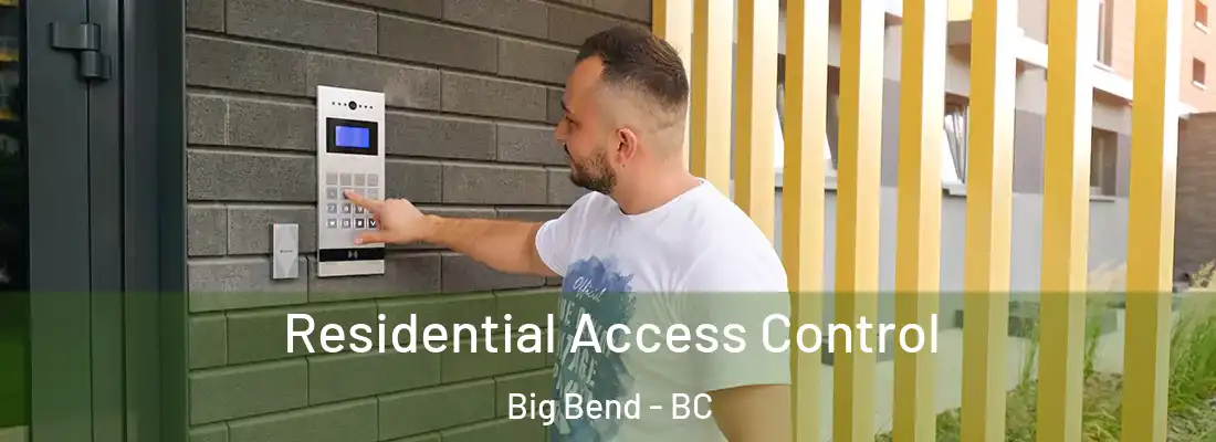  Residential Access Control Big Bend - BC