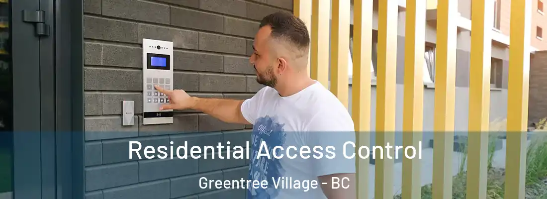  Residential Access Control Greentree Village - BC