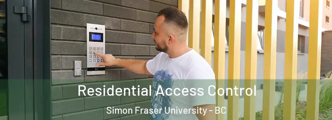  Residential Access Control Simon Fraser University - BC