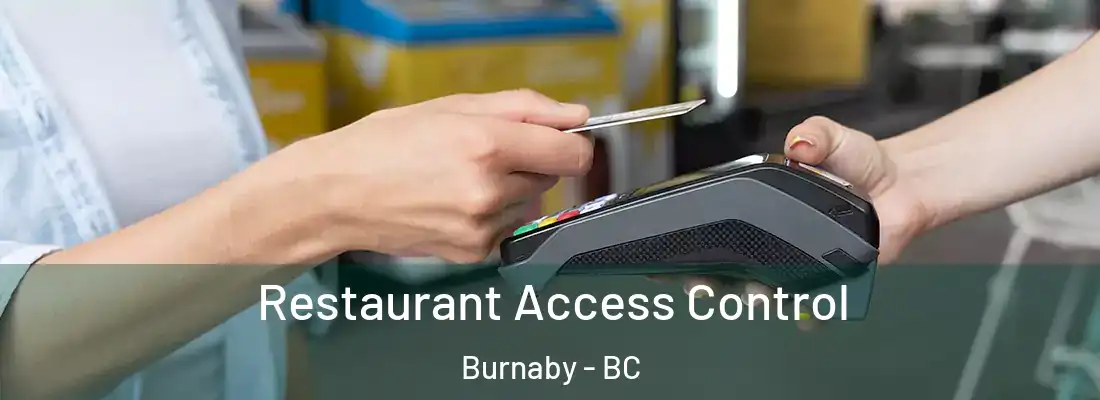  Restaurant Access Control Burnaby - BC