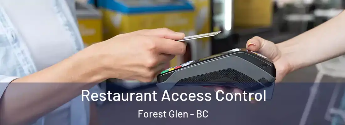  Restaurant Access Control Forest Glen - BC