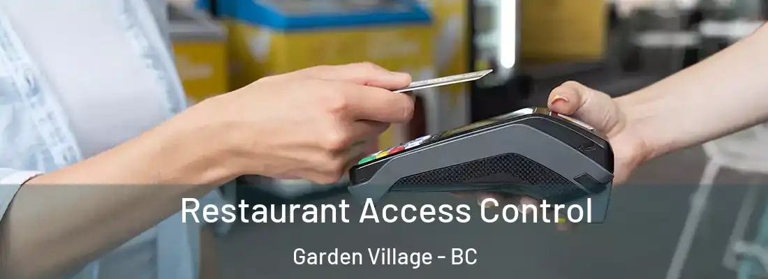  Restaurant Access Control Garden Village - BC