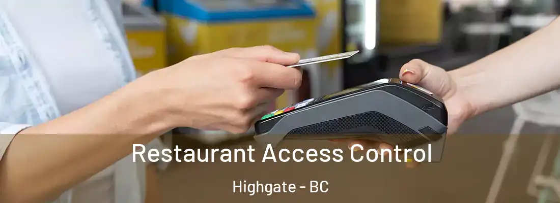  Restaurant Access Control Highgate - BC