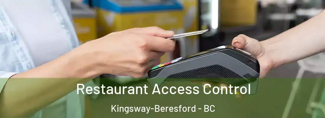  Restaurant Access Control Kingsway-Beresford - BC