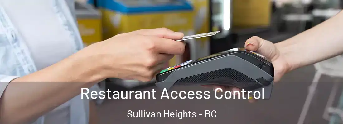  Restaurant Access Control Sullivan Heights - BC
