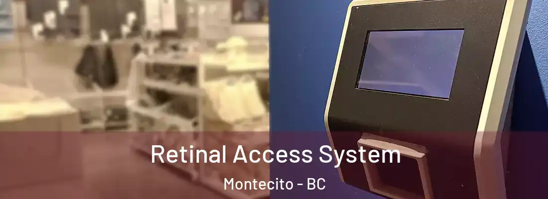  Retinal Access System Montecito - BC