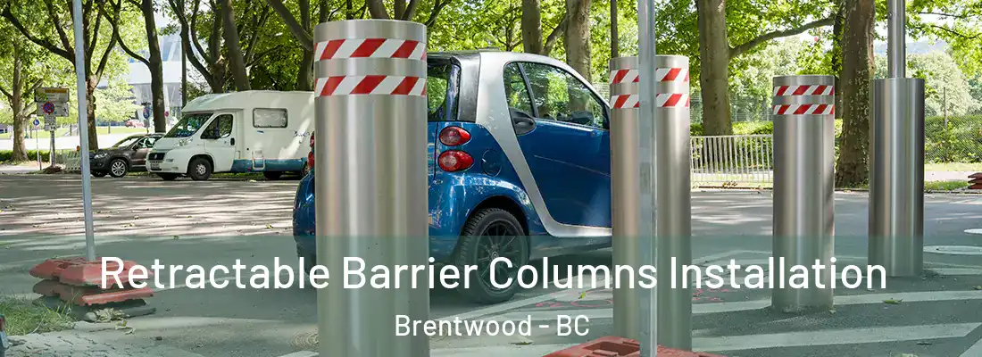  Retractable Barrier Columns Installation Brentwood - BC