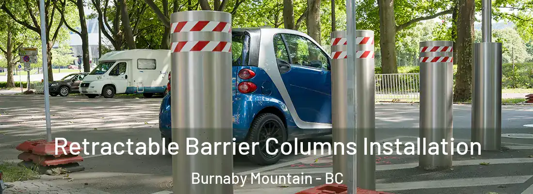  Retractable Barrier Columns Installation Burnaby Mountain - BC