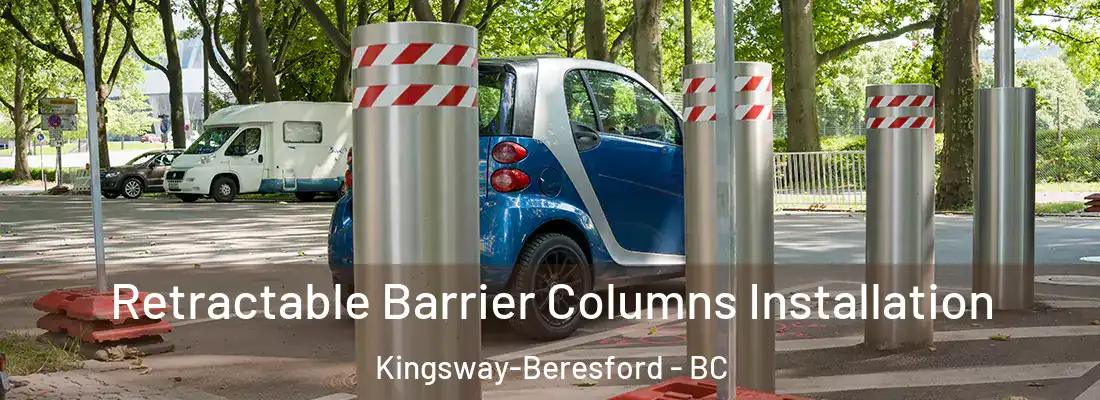  Retractable Barrier Columns Installation Kingsway-Beresford - BC
