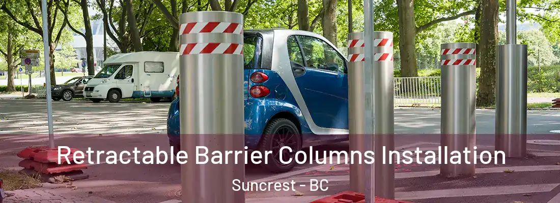  Retractable Barrier Columns Installation Suncrest - BC