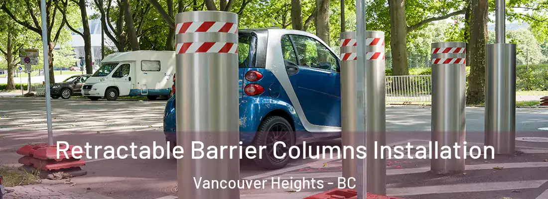  Retractable Barrier Columns Installation Vancouver Heights - BC