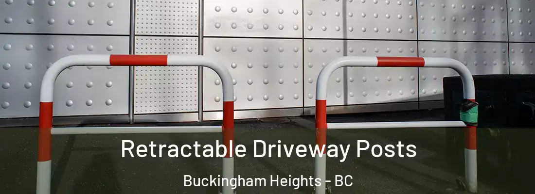  Retractable Driveway Posts Buckingham Heights - BC