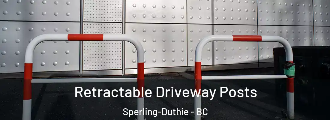  Retractable Driveway Posts Sperling-Duthie - BC