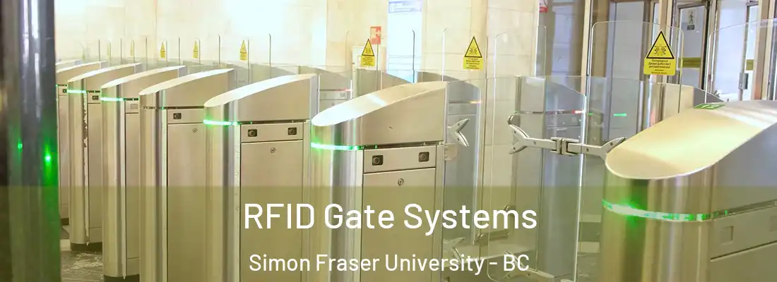  RFID Gate Systems Simon Fraser University - BC