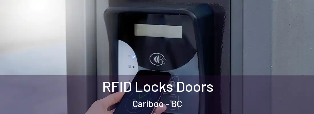  RFID Locks Doors Cariboo - BC
