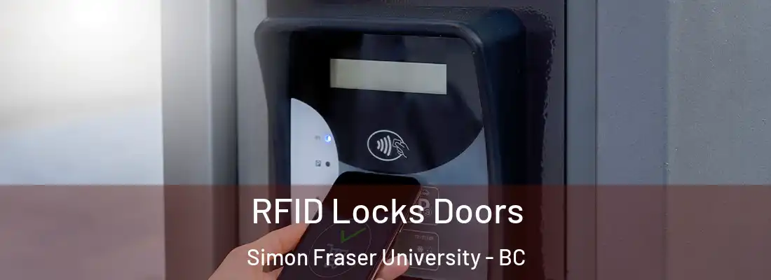  RFID Locks Doors Simon Fraser University - BC
