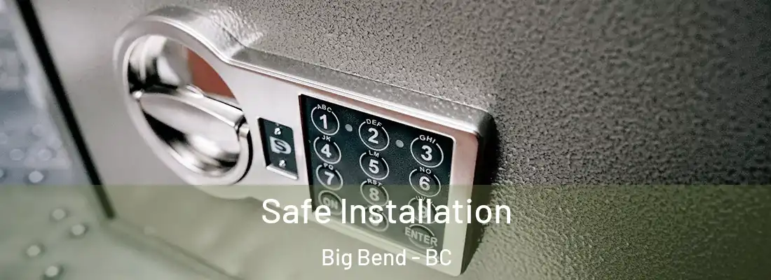  Safe Installation Big Bend - BC