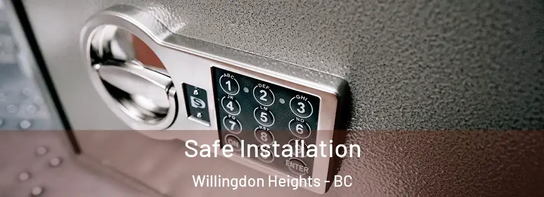  Safe Installation Willingdon Heights - BC