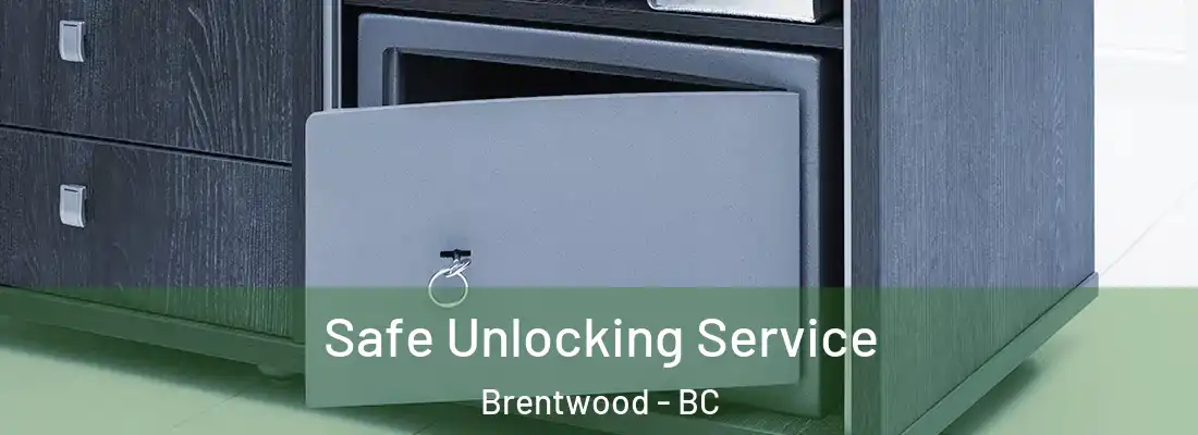  Safe Unlocking Service Brentwood - BC