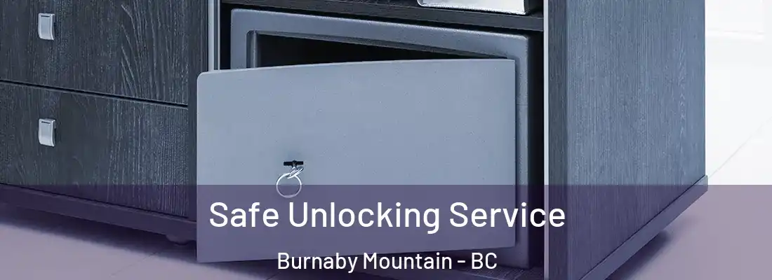  Safe Unlocking Service Burnaby Mountain - BC