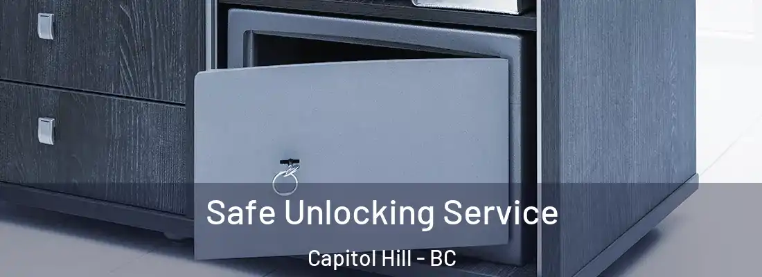  Safe Unlocking Service Capitol Hill - BC