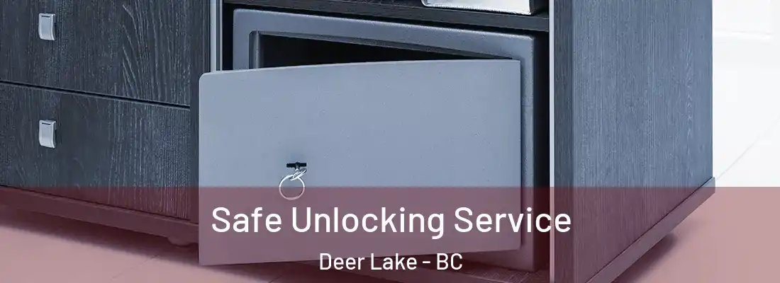  Safe Unlocking Service Deer Lake - BC