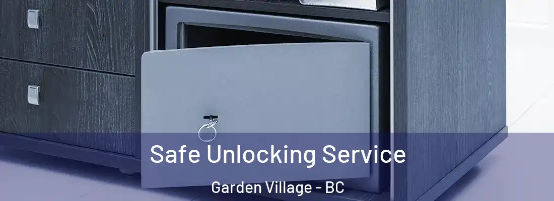  Safe Unlocking Service Garden Village - BC