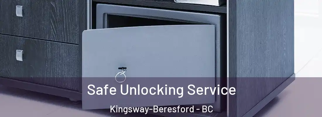  Safe Unlocking Service Kingsway-Beresford - BC