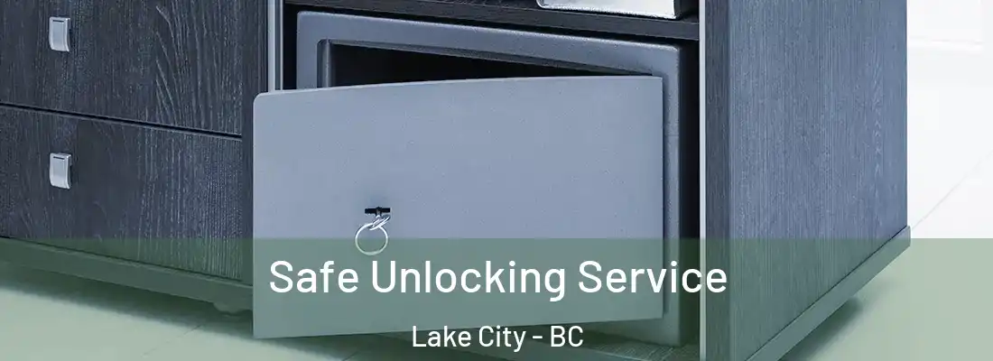  Safe Unlocking Service Lake City - BC