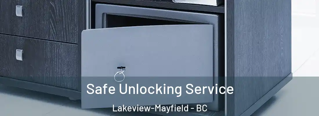  Safe Unlocking Service Lakeview-Mayfield - BC