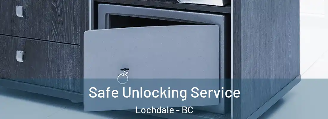  Safe Unlocking Service Lochdale - BC