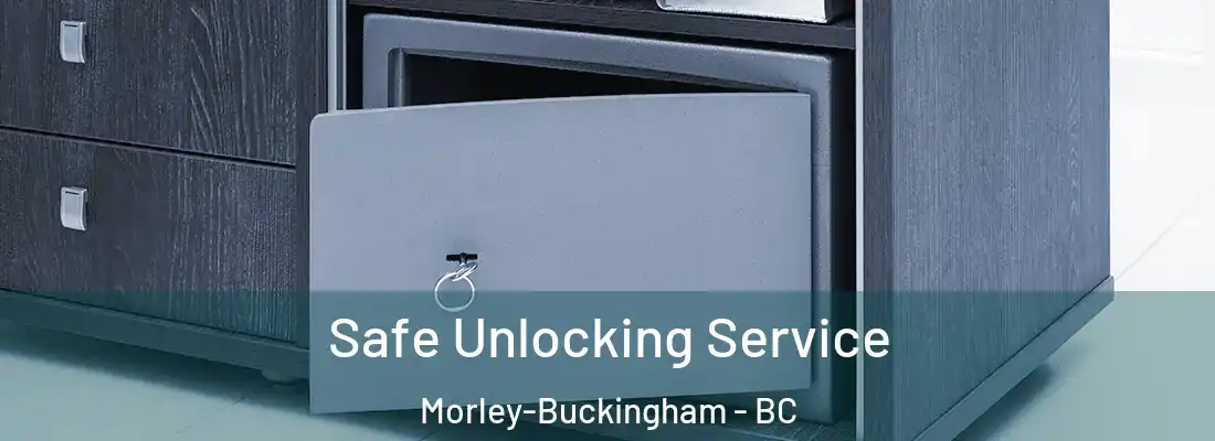  Safe Unlocking Service Morley-Buckingham - BC