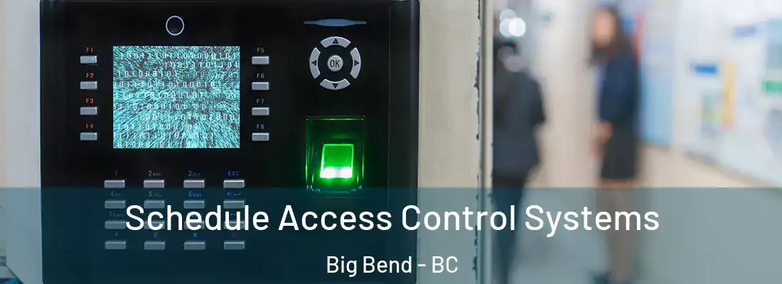  Schedule Access Control Systems Big Bend - BC