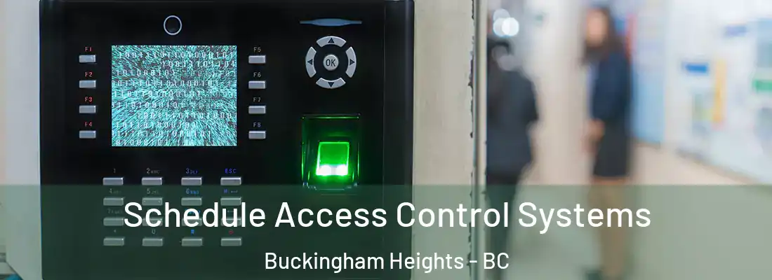  Schedule Access Control Systems Buckingham Heights - BC