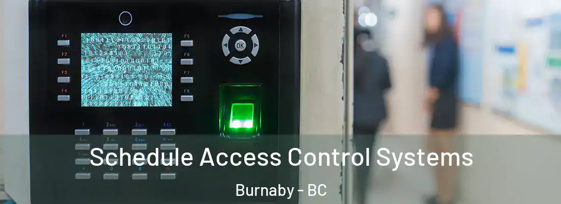  Schedule Access Control Systems Burnaby - BC