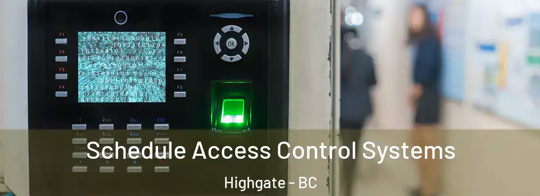  Schedule Access Control Systems Highgate - BC