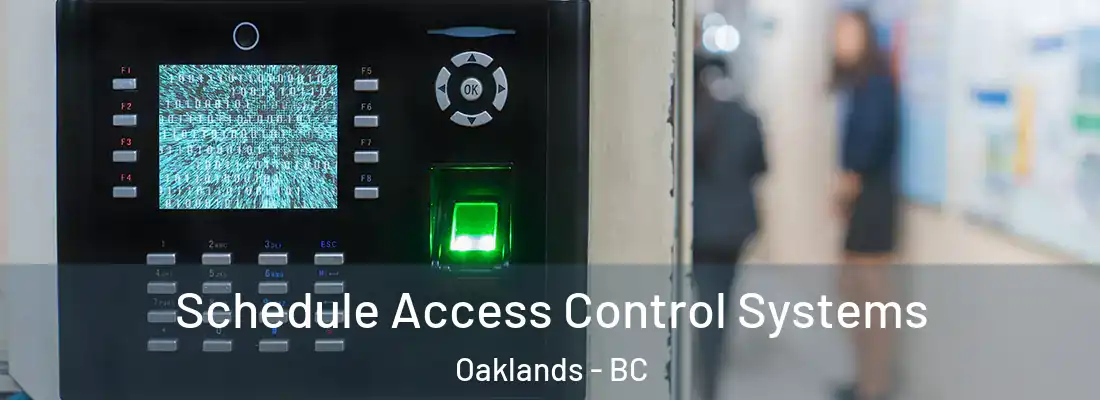  Schedule Access Control Systems Oaklands - BC