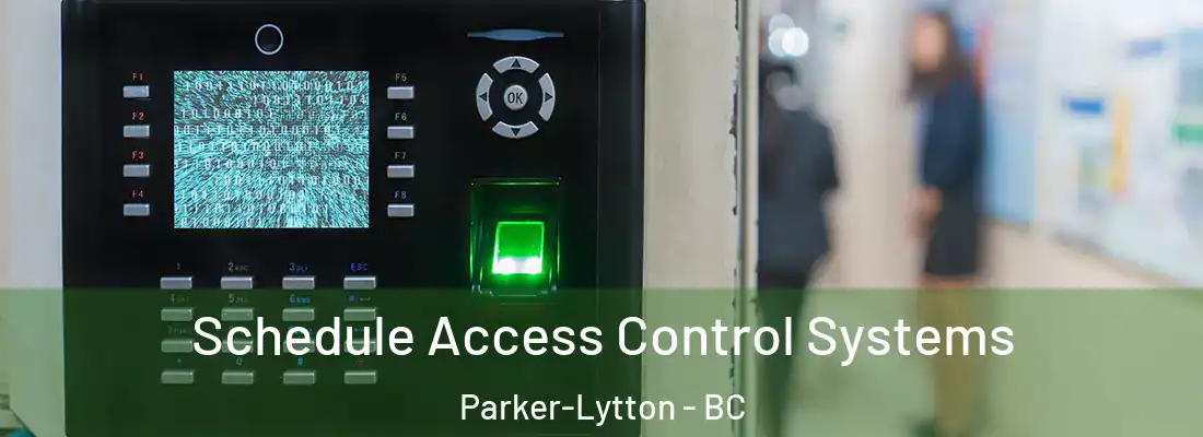  Schedule Access Control Systems Parker-Lytton - BC