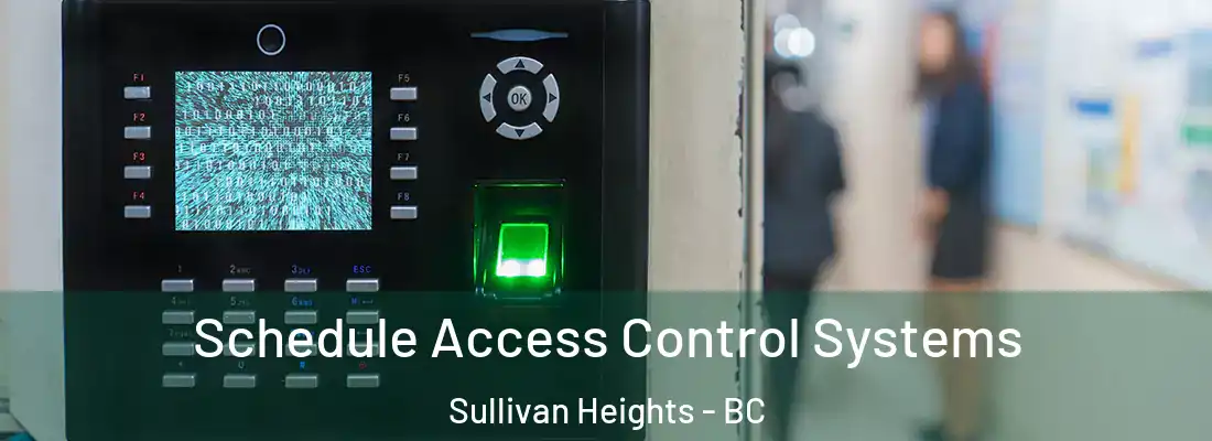  Schedule Access Control Systems Sullivan Heights - BC