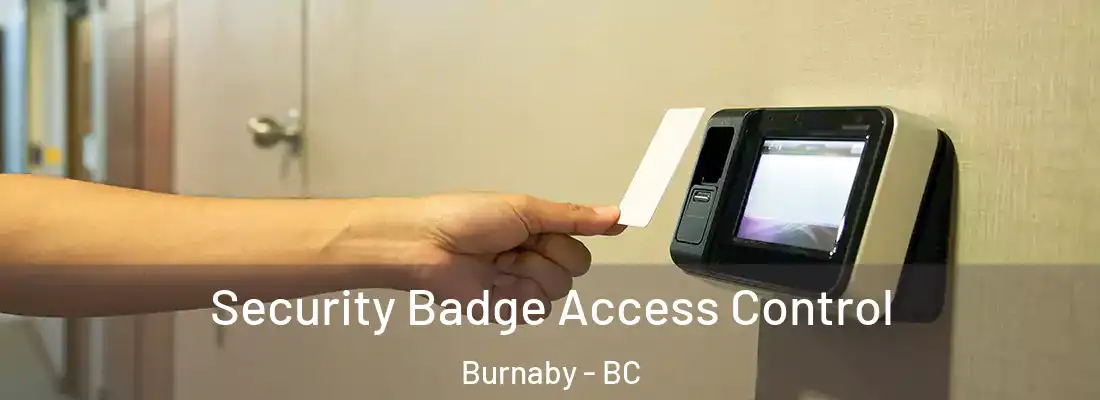  Security Badge Access Control Burnaby - BC