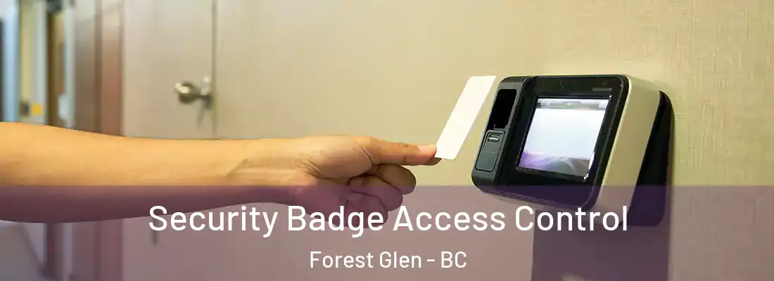  Security Badge Access Control Forest Glen - BC