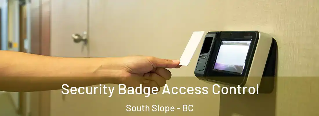  Security Badge Access Control South Slope - BC
